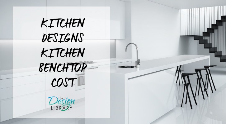  Kitchen Designs Kitchen Benchtops Cost 